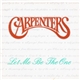 Carpenters - Let Me Be The One